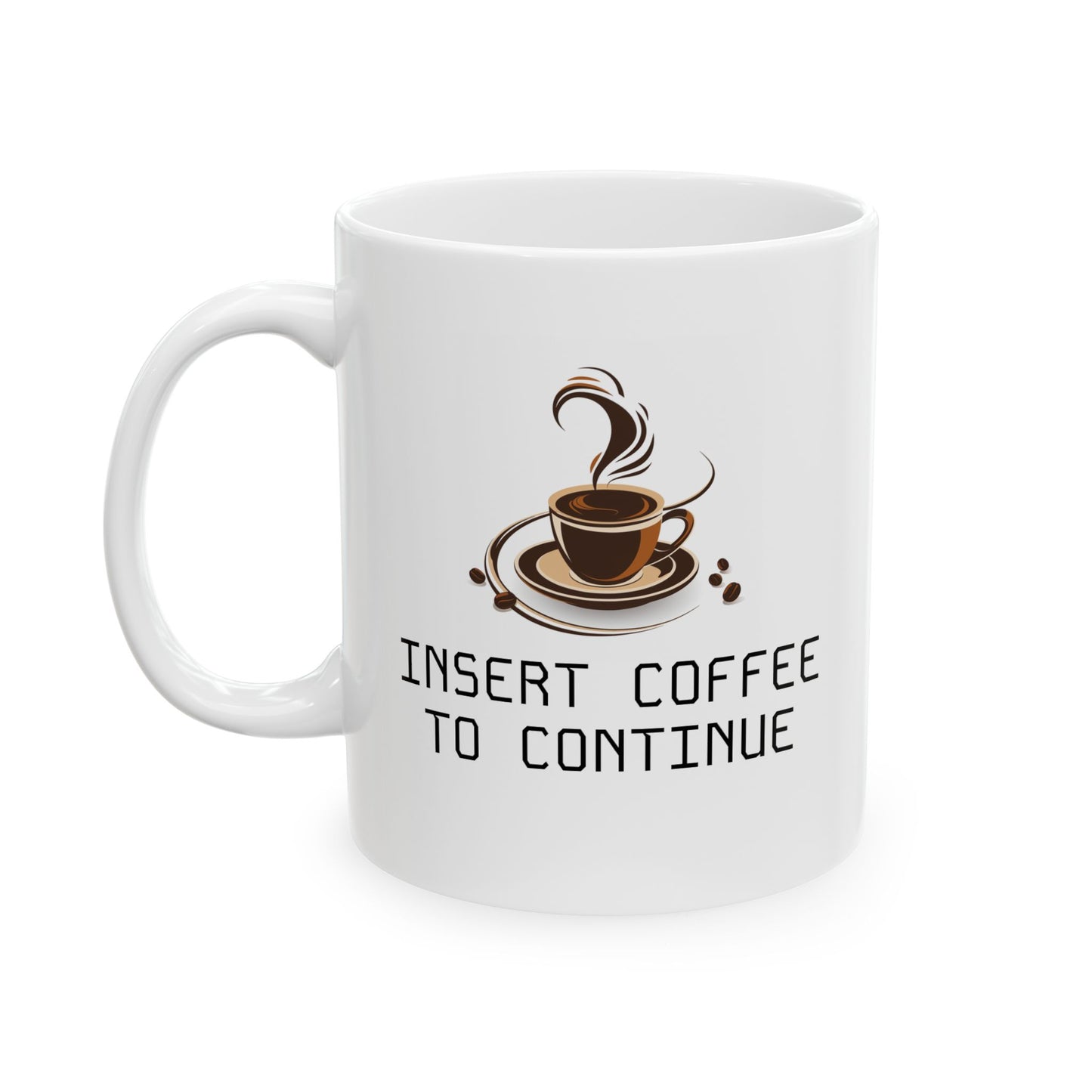 Insert Coffee Ceramic Mug, (11oz, 15oz)