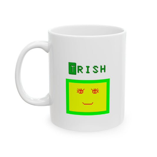 Trish Mug, (11oz, 15oz)